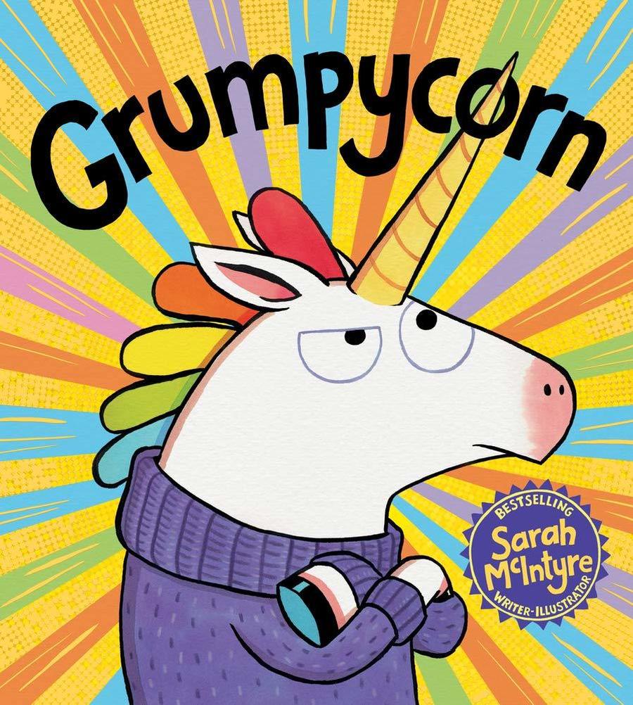 Grumpycorn - Sarah McIntyre