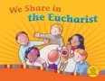 We Share in the Eucharist.jpg