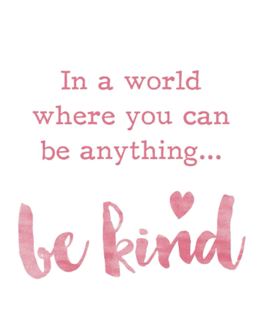 Girls can do anything. It's cool to be kind.