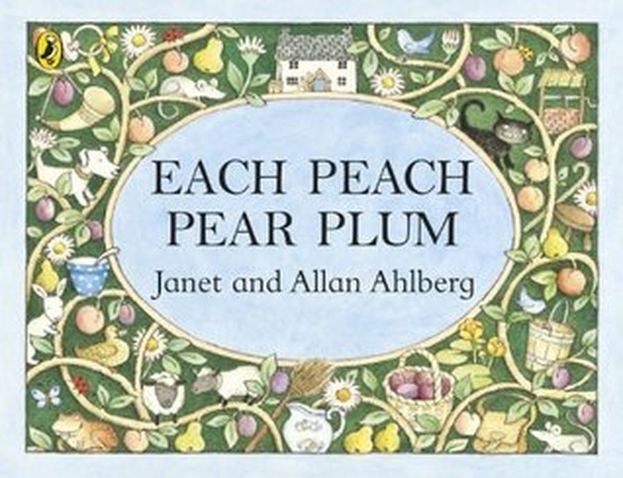 Click here to listen to Each Peach Pear Plum