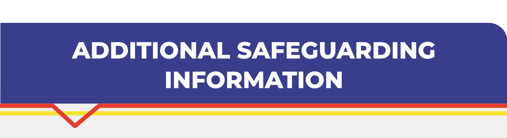 Additional Safeguarding Information