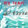 Ice Trap - Shackleton's Incredible Expedition