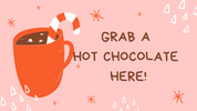 Grab a hot chocolate poster.png