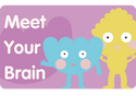 Meet Your Brain.png